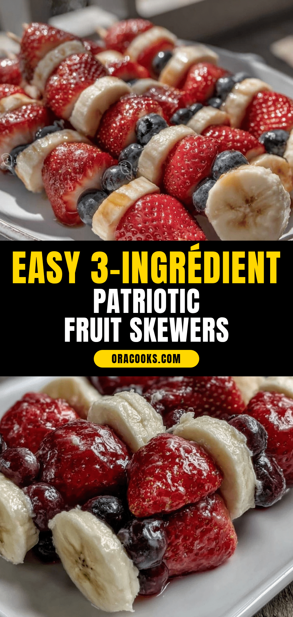 easy 3-ingredient patriotic fruit skewers recipe