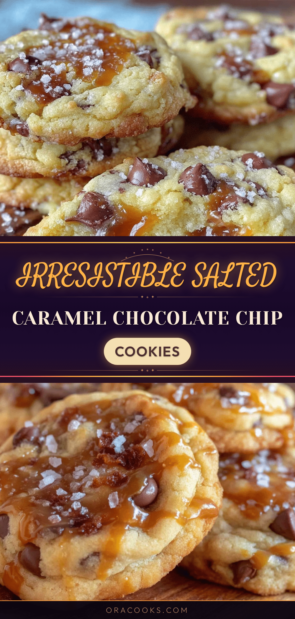salted caramel chocolate chip cookies recipe