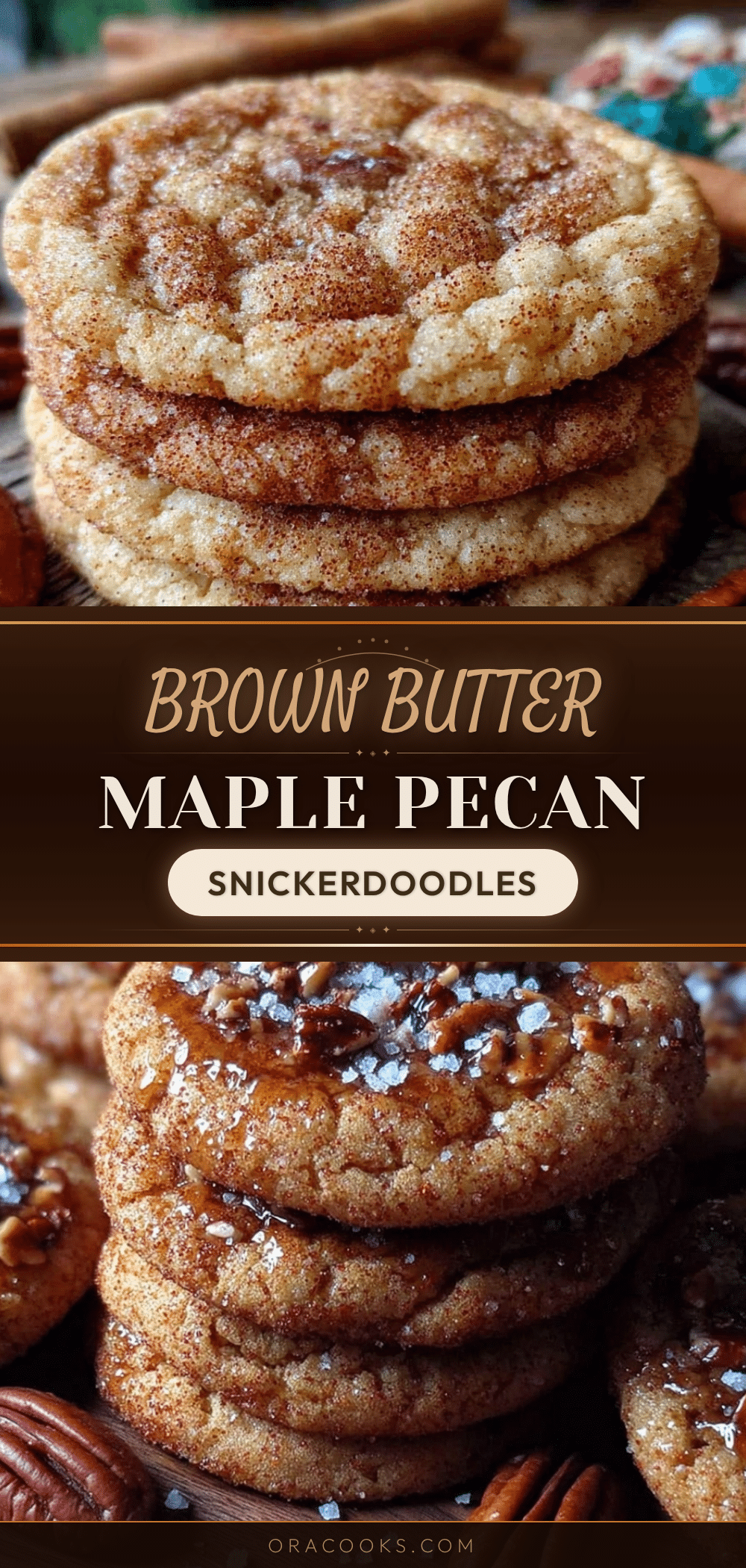 brown butter maple pecan snickerdoodle cookies recipe